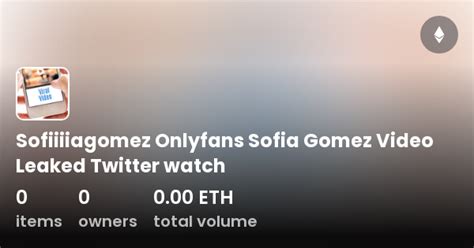 sofiiiia gomez leaks|Sofia Gomez Ppv Onlyfans Leak Busty Big Tits Video